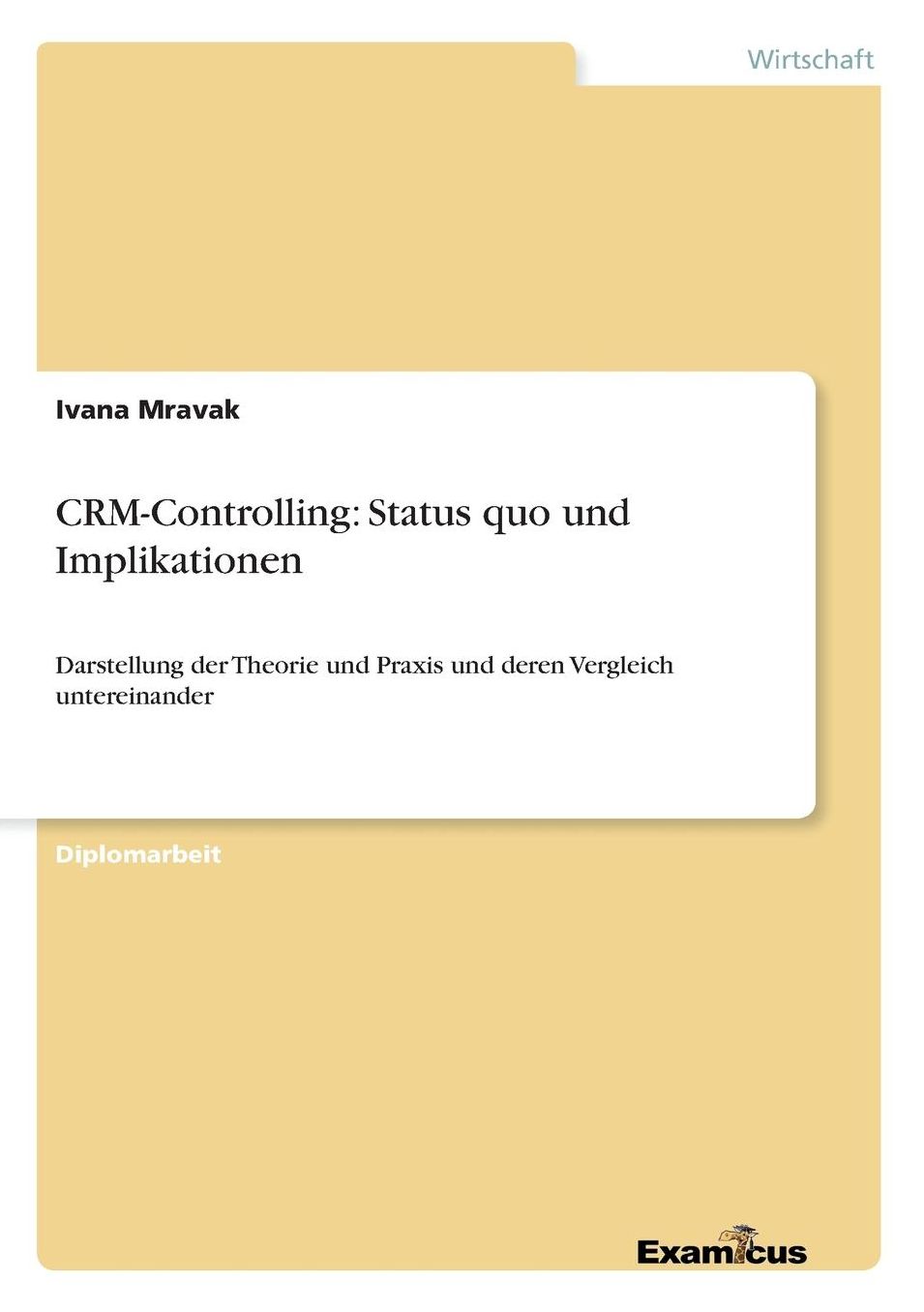 CRM-Controlling: Status quo und Implikationen