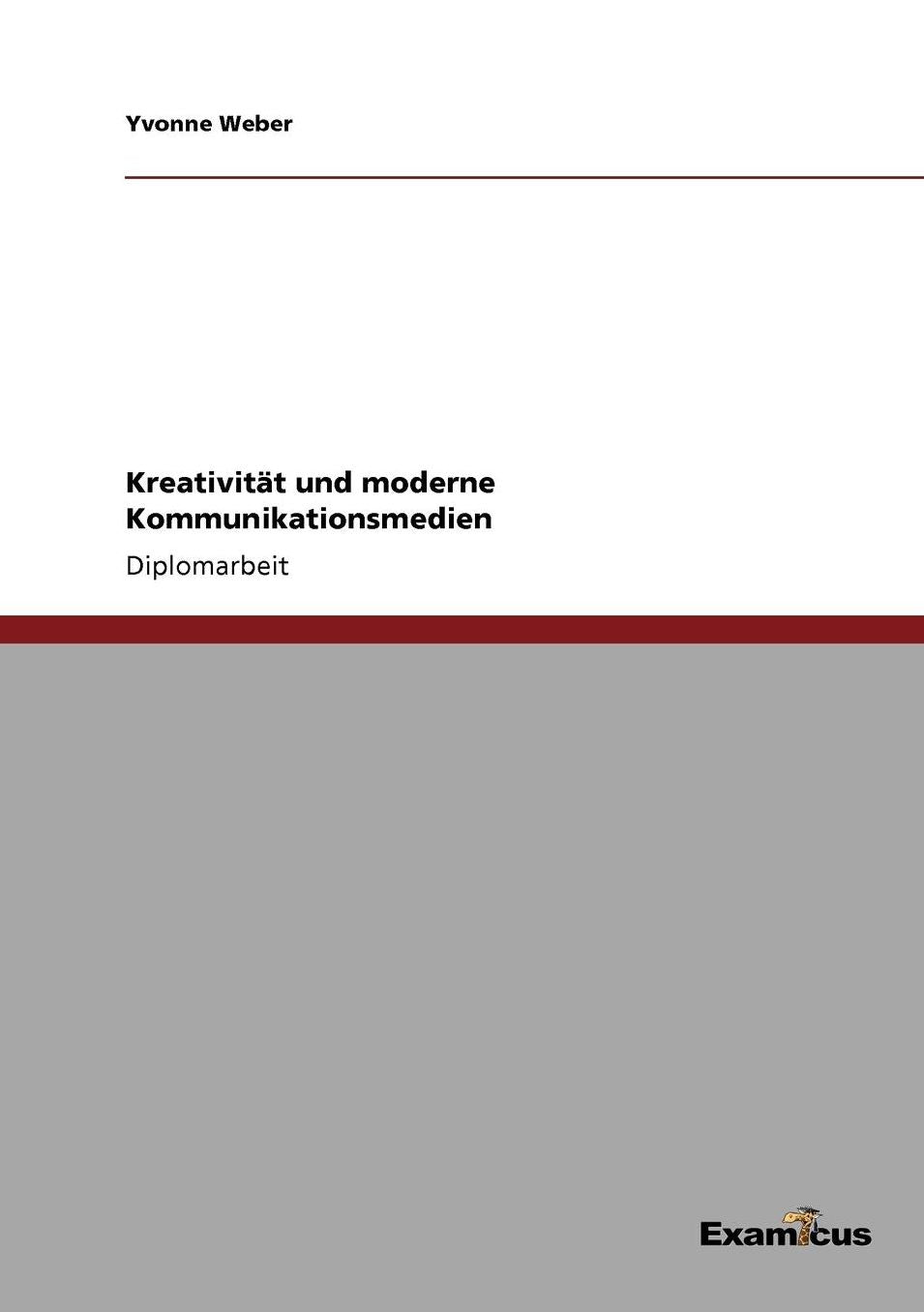 Kreativität und moderne Kommunikationsmedien