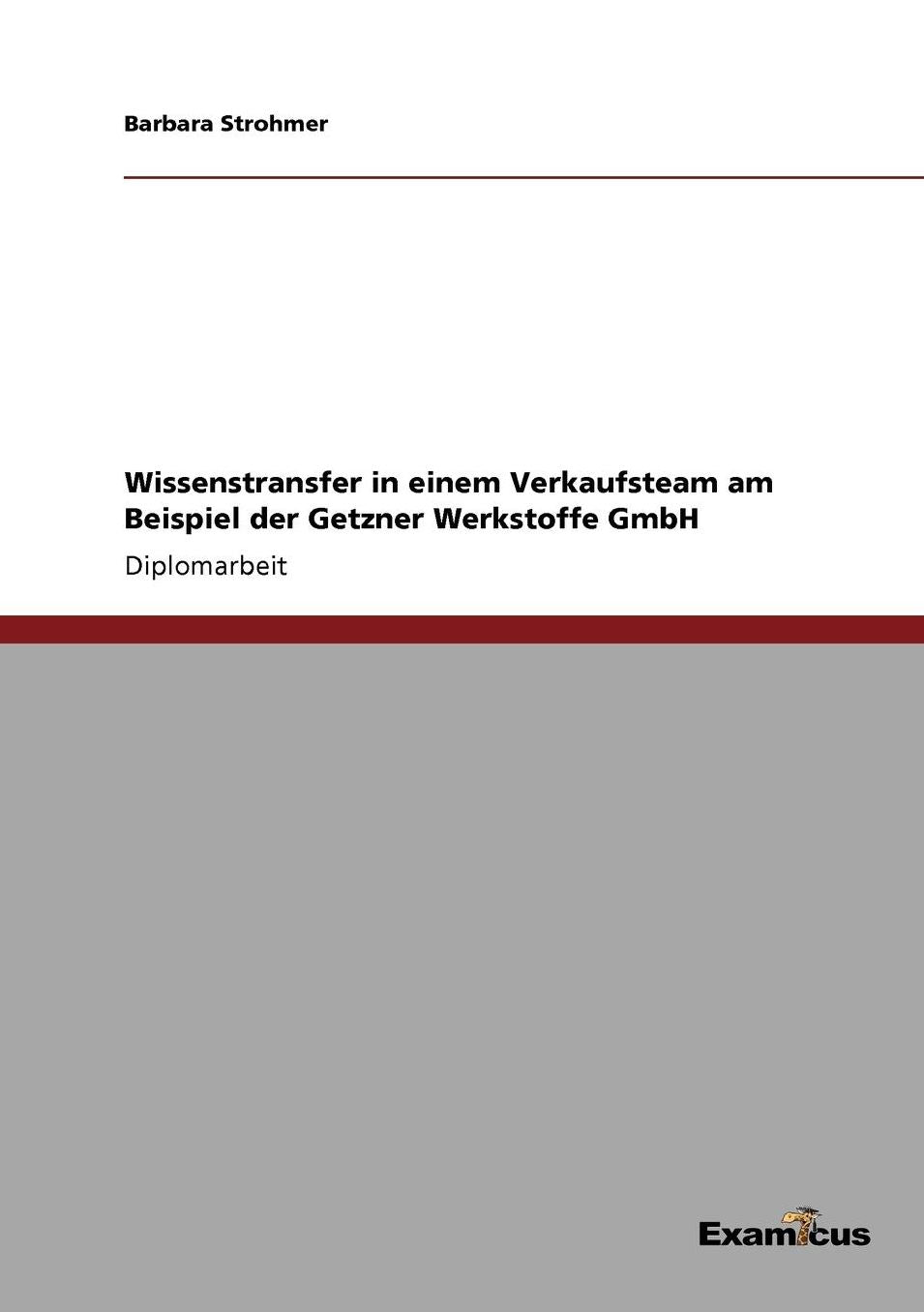 Wissenstransfer in einem Verkaufsteam am Beispiel der Getzner Werkstoffe GmbH