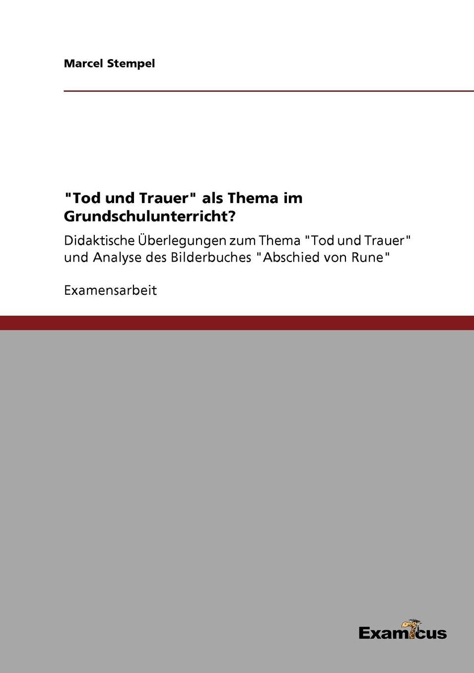 "Tod und Trauer" als Thema im Grundschulunterricht?