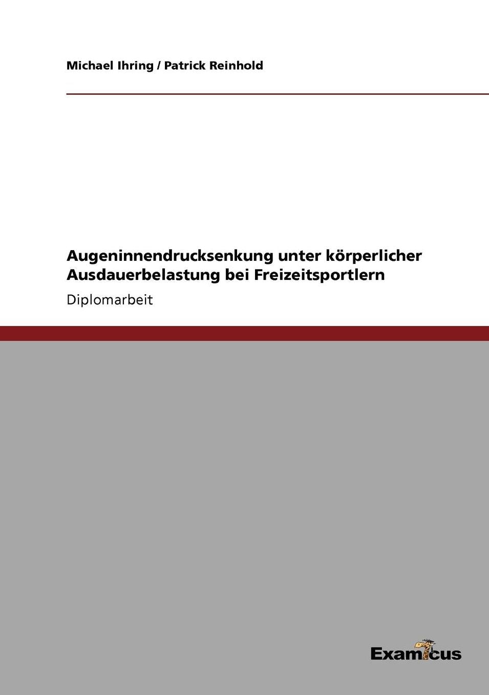 Augeninnendrucksenkung unter körperlicher Ausdauerbelastung bei Freizeitsportlern