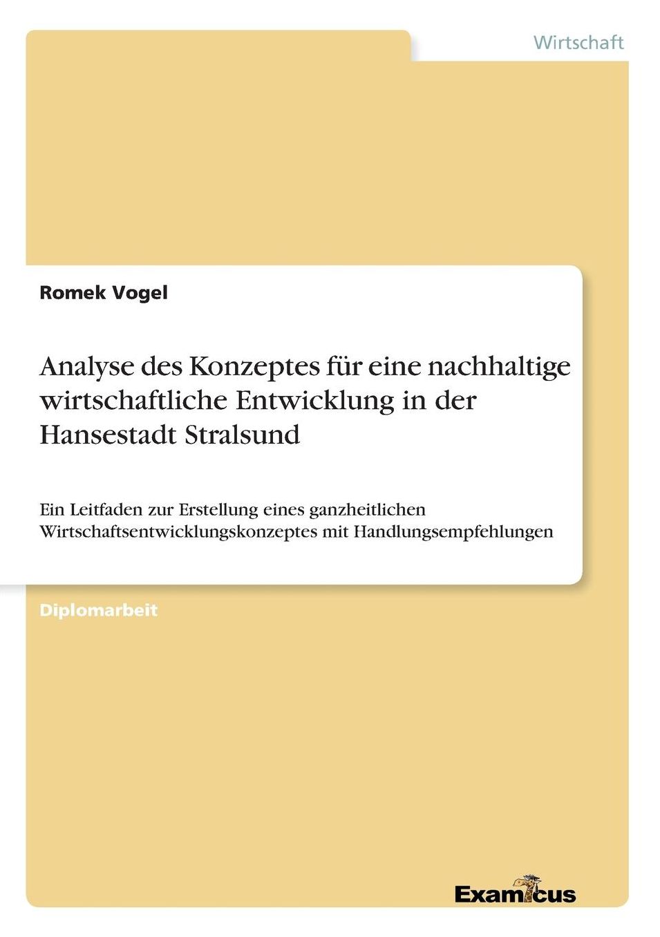 Analyse des Konzeptes für eine nachhaltige wirtschaftliche Entwicklung in der Hansestadt Stralsund