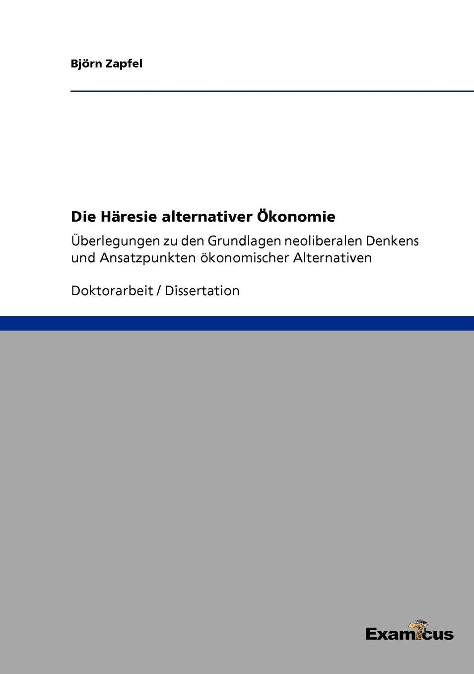 Die Häresie alternativer Ökonomie