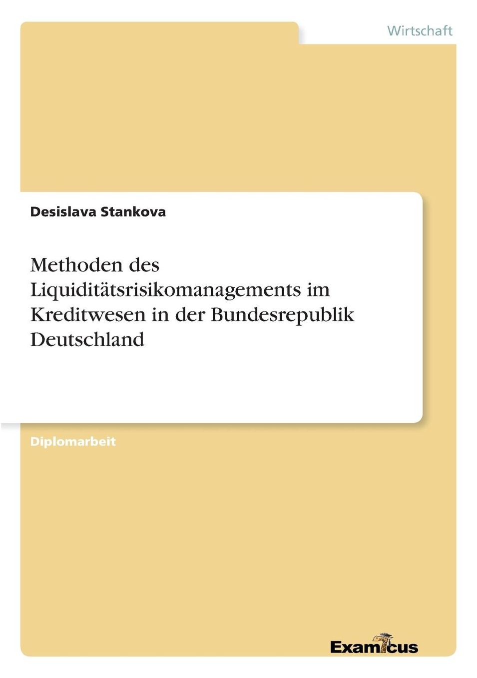 Methoden des Liquiditätsrisikomanagements im Kreditwesen in der Bundesrepublik Deutschland
