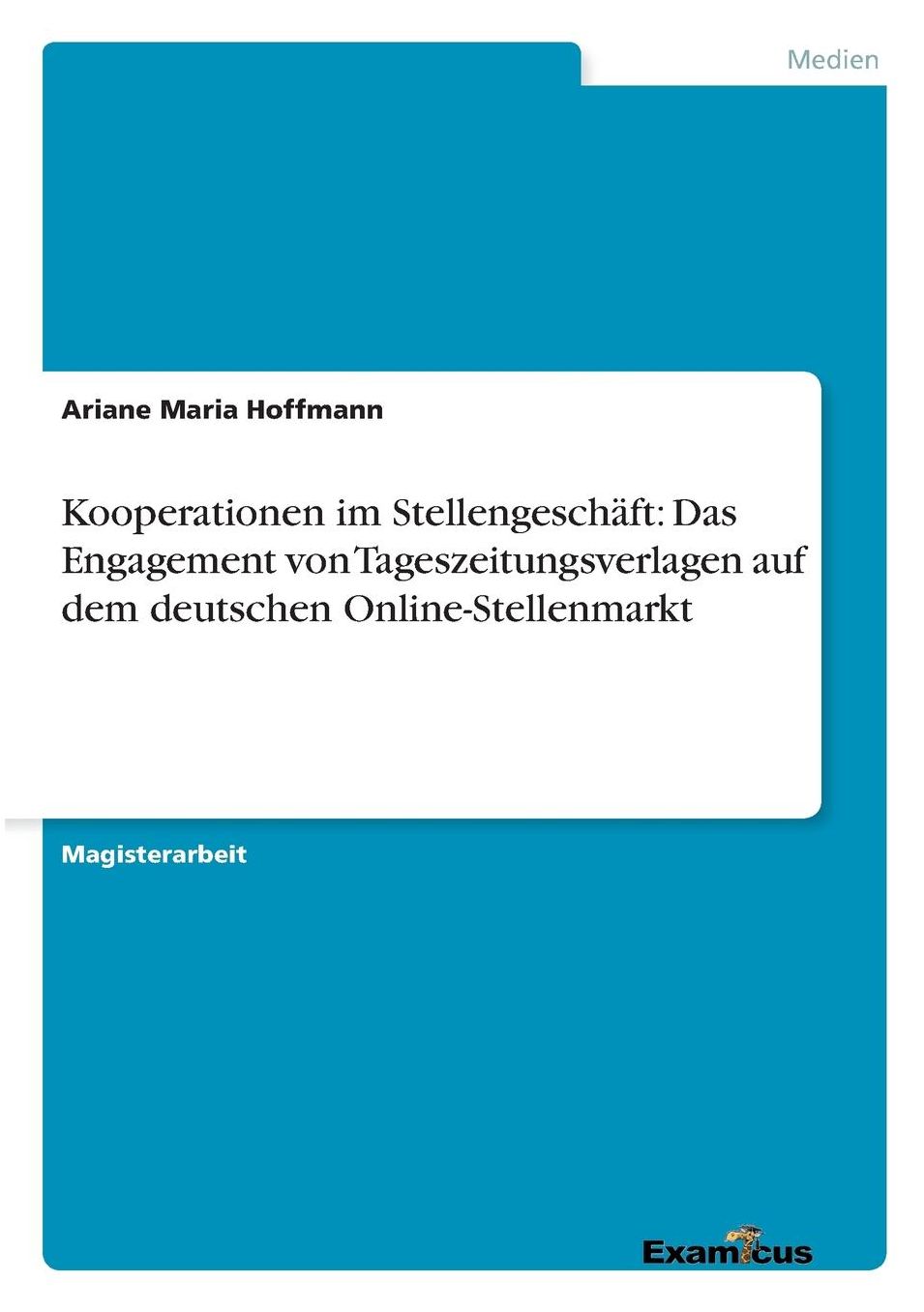 Kooperationen im Stellengeschäft: Das Engagement von Tageszeitungsverlagen auf dem deutschen Online-Stellenmarkt