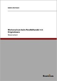 Markenschutz beim Parallelhandel mit Originalware