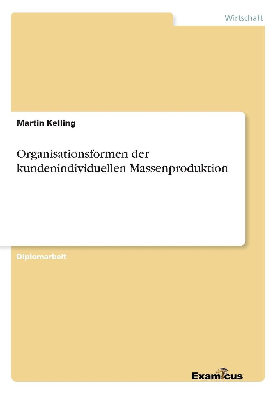 Organisationsformen der kundenindividuellen Massenproduktion