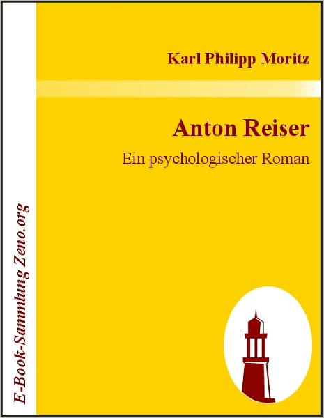 Anton Reiser: Ein psychologischer Roman