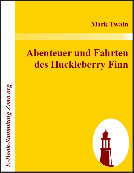 Abenteuer und Fahrten des Huckleberry Finn
