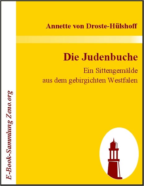 Die Judenbuche: Ein Sittengemälde aus dem gebirgichten Westfalen