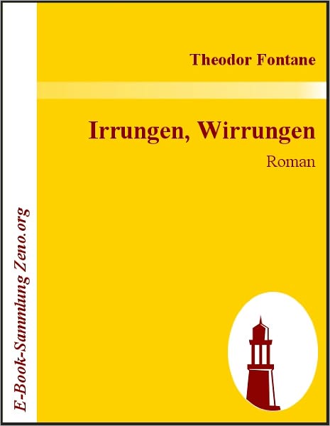 Irrungen, Wirrungen: Roman