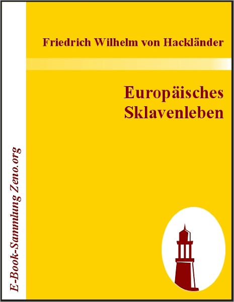 Europäisches Sklavenleben