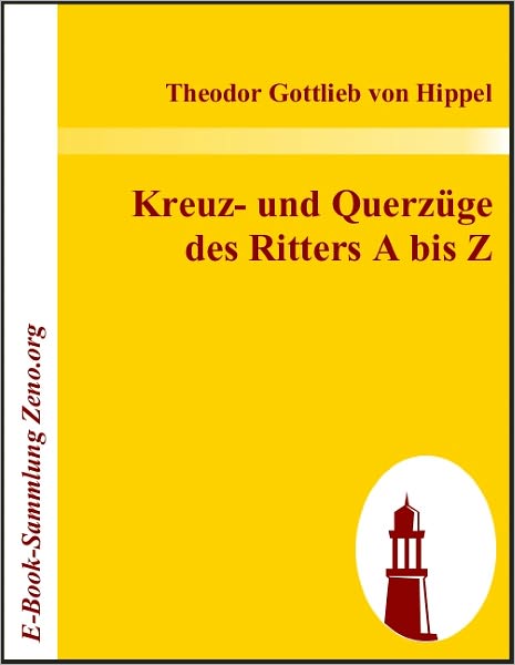 Kreuz- und Querzüge des Ritters A bis Z