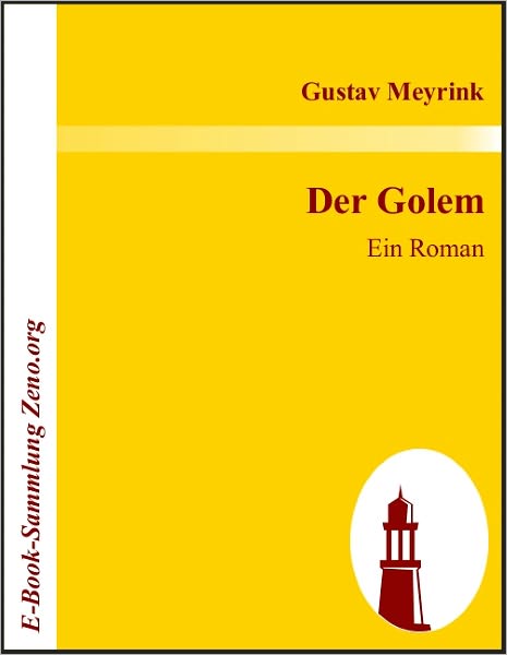 Der Golem: Ein Roman