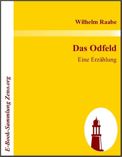 Das Odfeld: Eine Erzählung