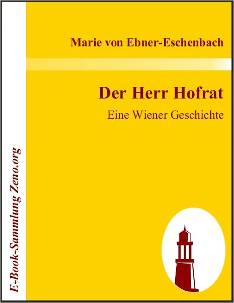 Der Herr Hofrat: Eine Wiener Geschichte