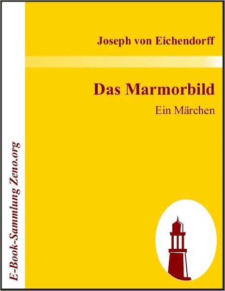 Das Marmorbild: Ein Märchen