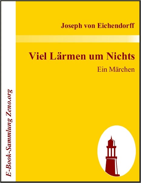 Viel Lärmen um Nichts: Ein Märchen