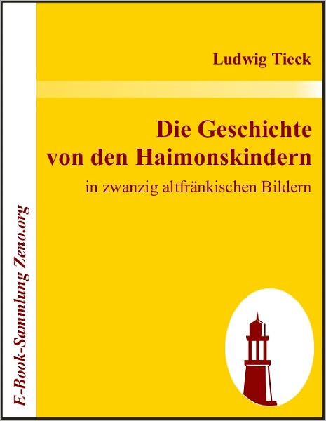 Die Geschichte von den Haimonskindern: in zwanzig altfränkischen Bildern