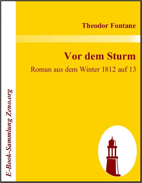 Vor dem Sturm: Roman aus dem Winter 1812 auf 13