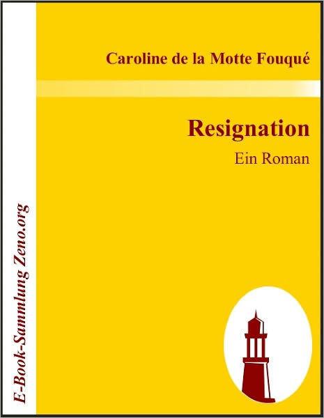Resignation: Ein Roman