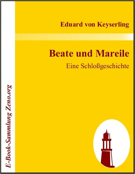 Beate und Mareile: Eine Schloßgeschichte
