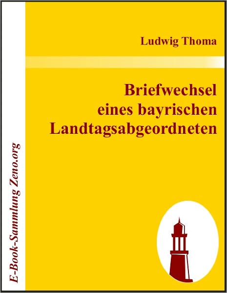 Briefwechsel eines bayrischen Landtagsabgeordneten