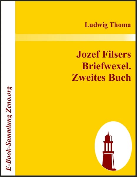 Jozef Filsers Briefwexel. Zweites Buch