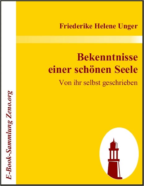 Bekenntnisse einer schönen Seele: Von ihr selbst geschrieben