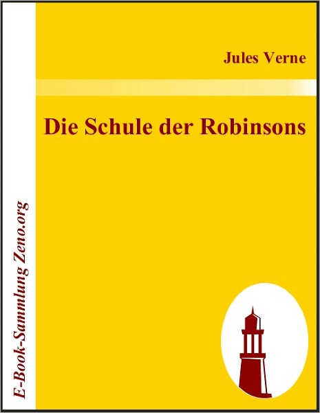 Die Schule der Robinsons