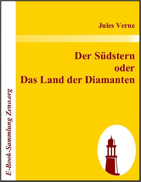Der Südstern oder Das Land der Diamanten