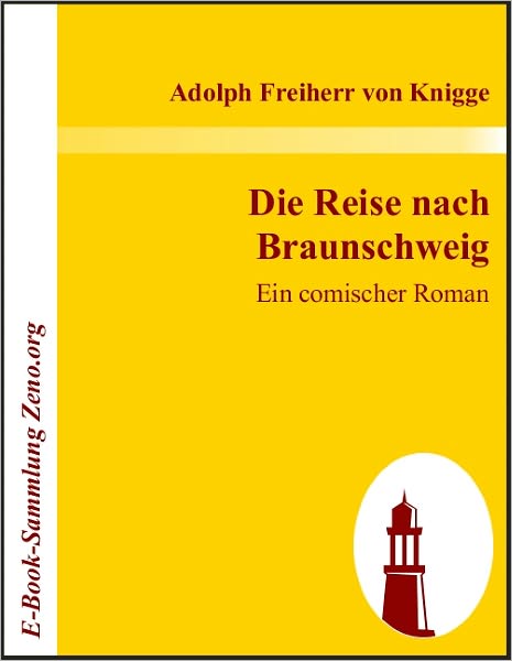 Die Reise nach Braunschweig: Ein comischer Roman