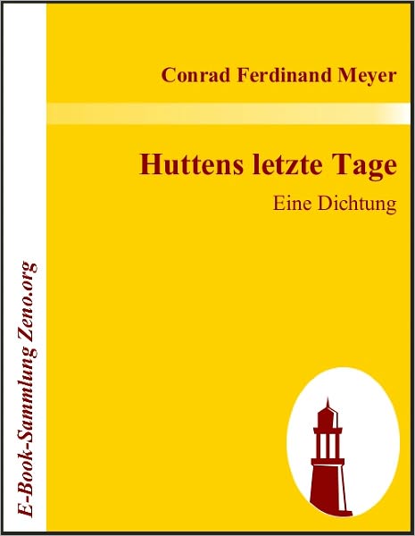 Huttens letzte Tage: Eine Dichtung