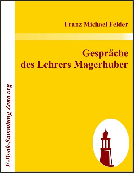 Gespräche des Lehrers Magerhuber