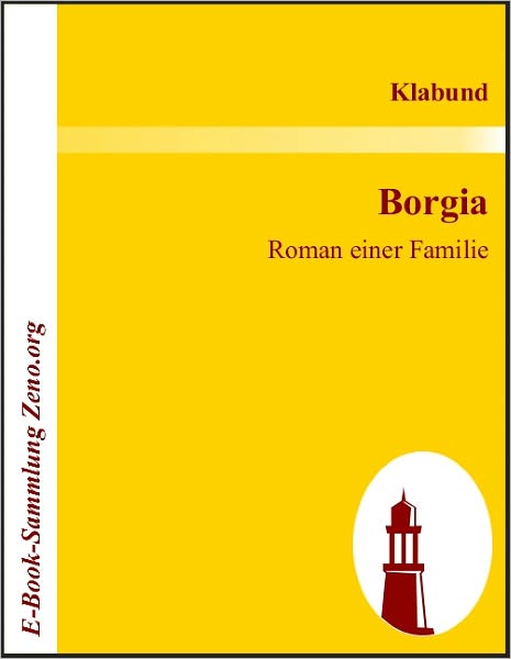 Borgia: Roman einer Familie