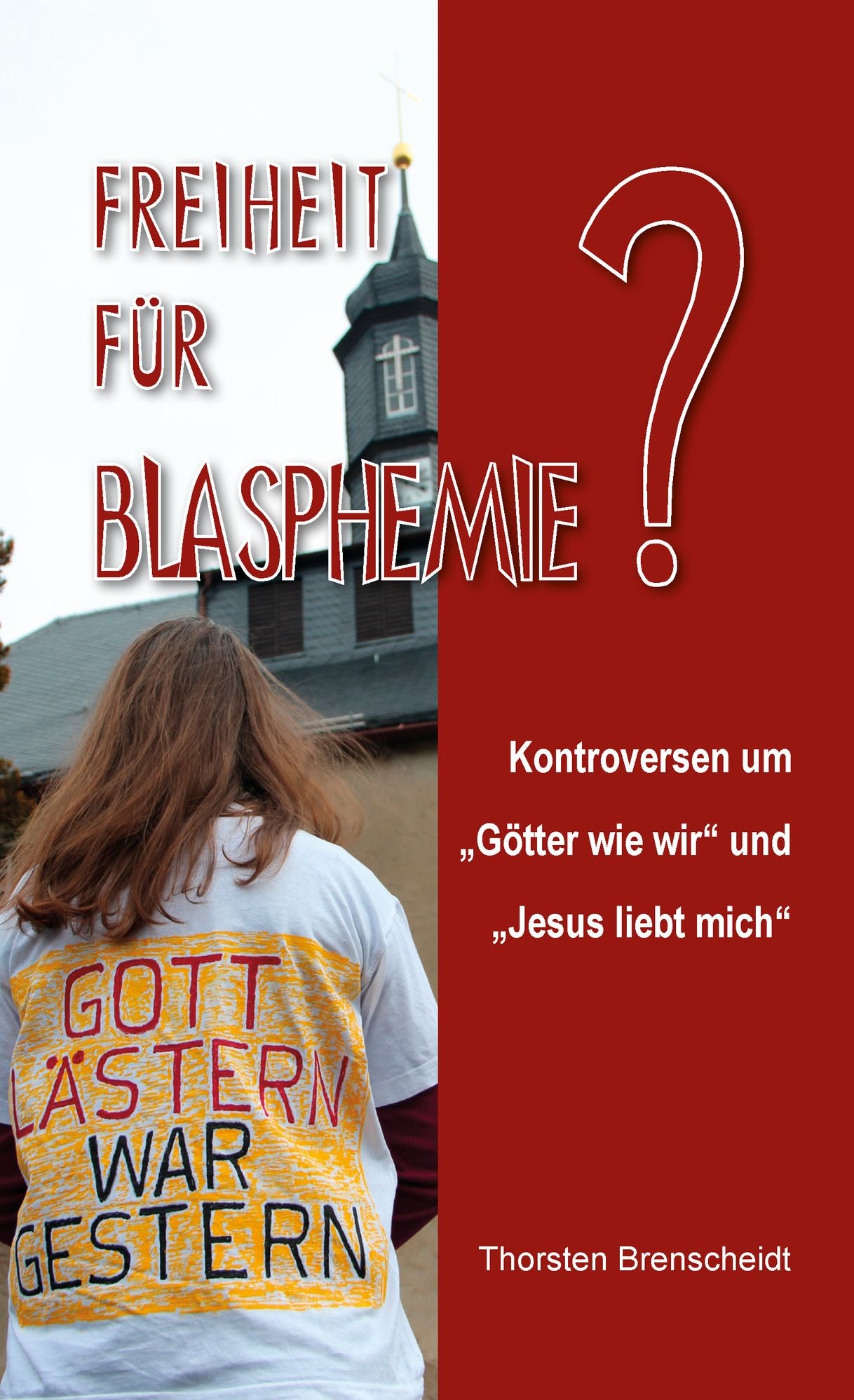 Freiheit für Blasphemie: Kontroversen um "Götter wie wir" und "Jesus liebt mich"