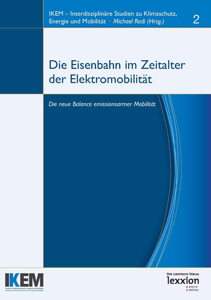 Die Eisenbahn im Zeitalter von Elektromobilitat: Die neue Balance emissionsarmer Mobilitat