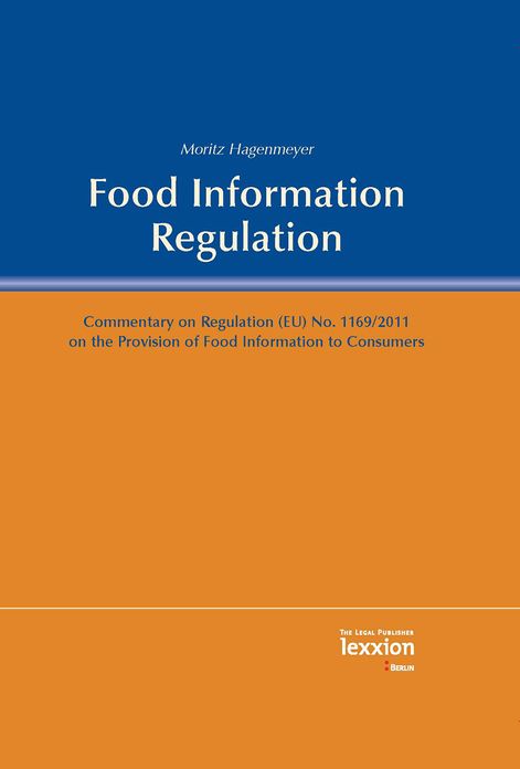 Food Information Regulation: Commentary on Regulation (EU) No. 1169/2011 on the provision of food information to consumers