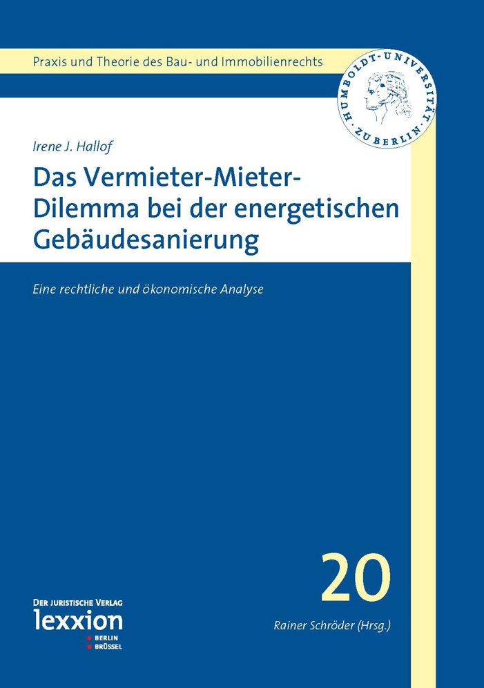 Das Vermieter-Mieter-Dilemma bei der energetischen Gebaudesanierung: Eine rechtliche und okonomische Analyse