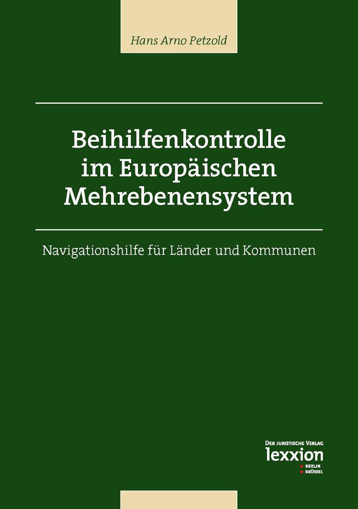 Beihilfenkontrolle im Europaischen Mehrebenensystem: Navigationshilfe fur Lander und Kommunen