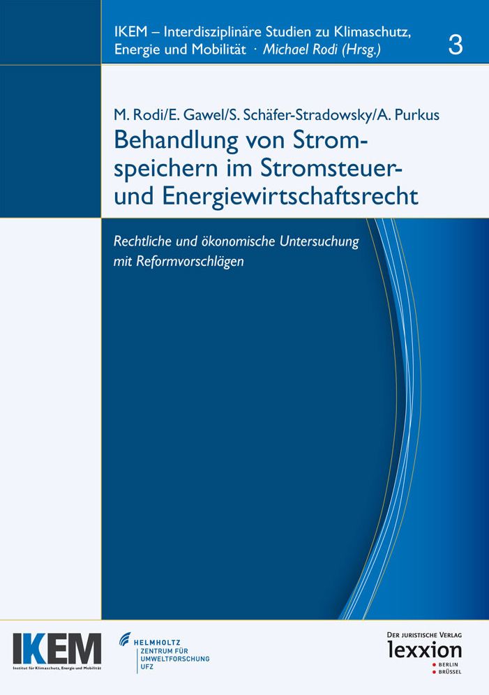 Behandlung von Stromspeichern im Stromsteuer- und Energiewirtschaftsrecht: Rechtliche und okonomische Untersuchung mit Reformvorschlagen
