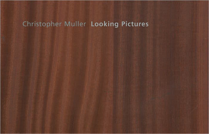 Christopher Muller: Looking Pictures