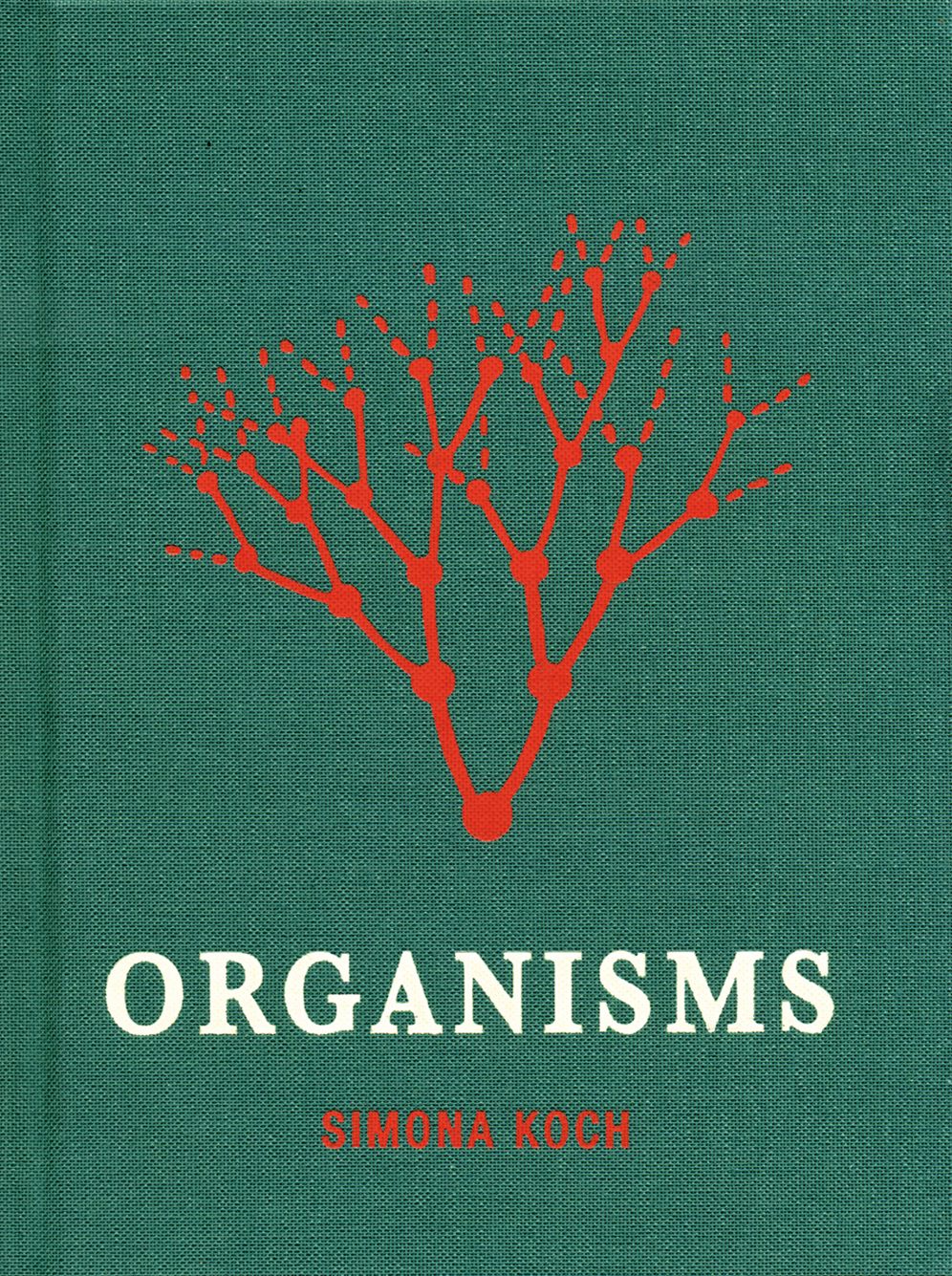 Simona Koch: Organisms