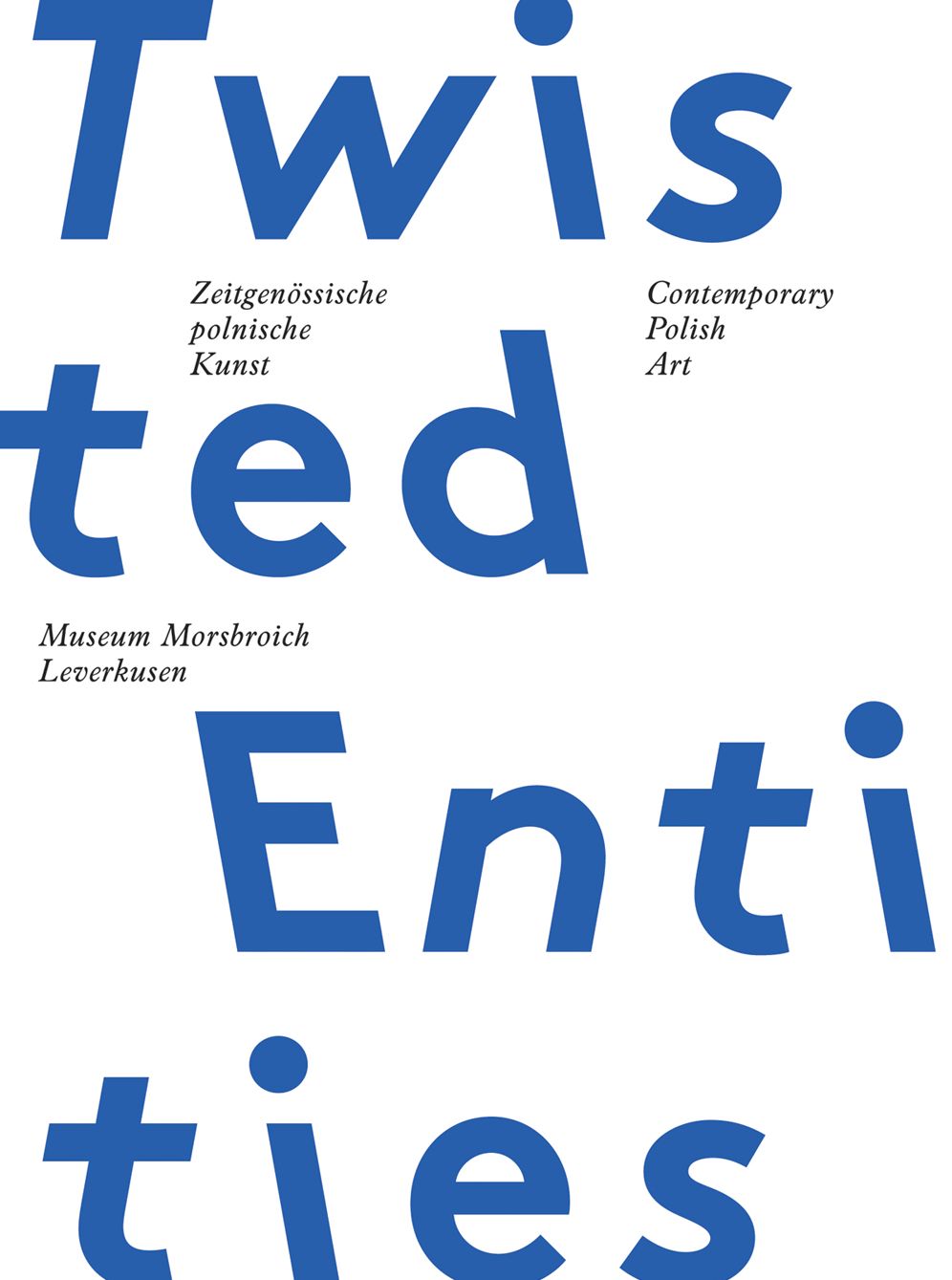 Contemporary Polish Art: Twisted Entities