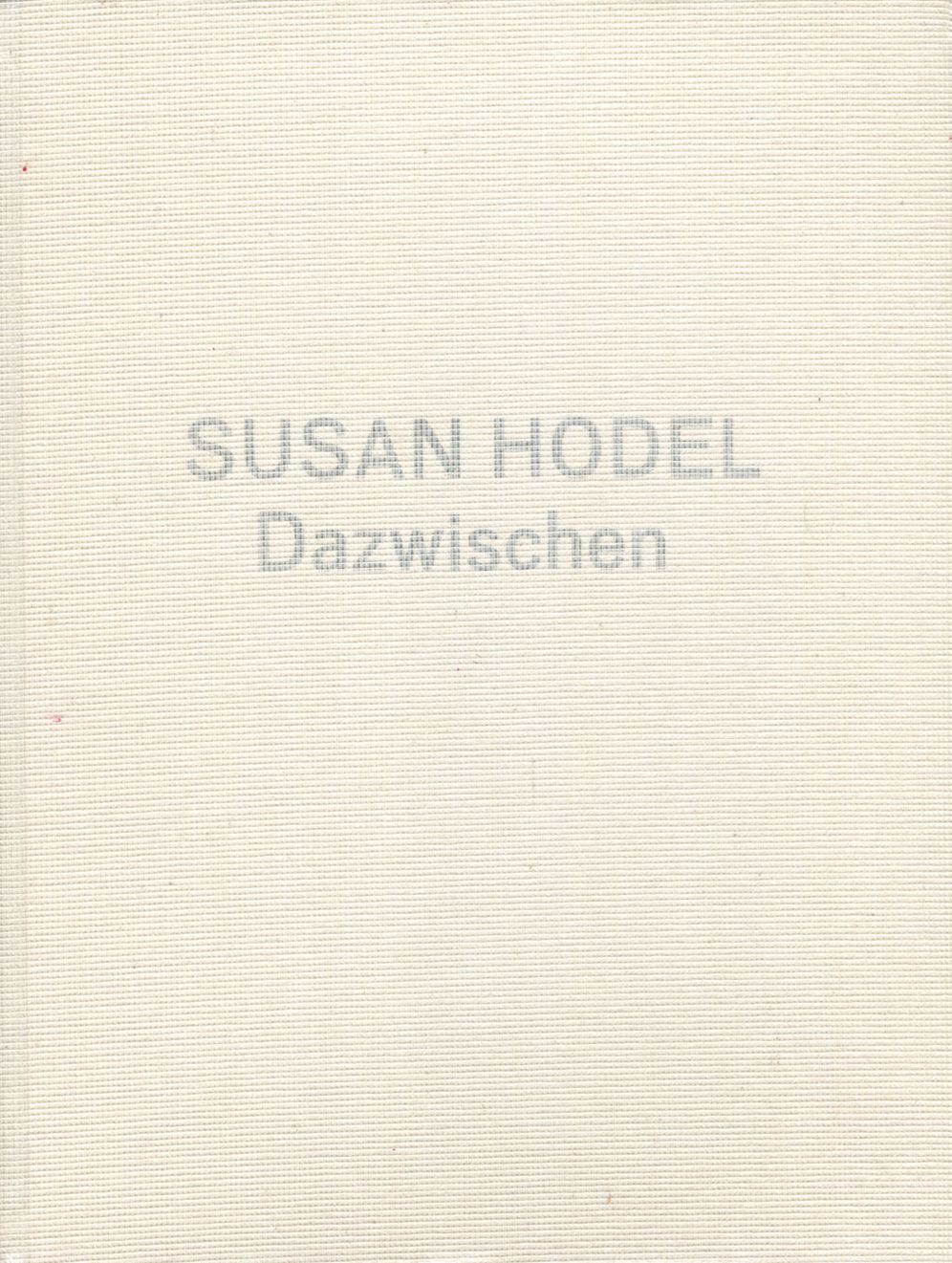Susan Hodel: Dazwischen