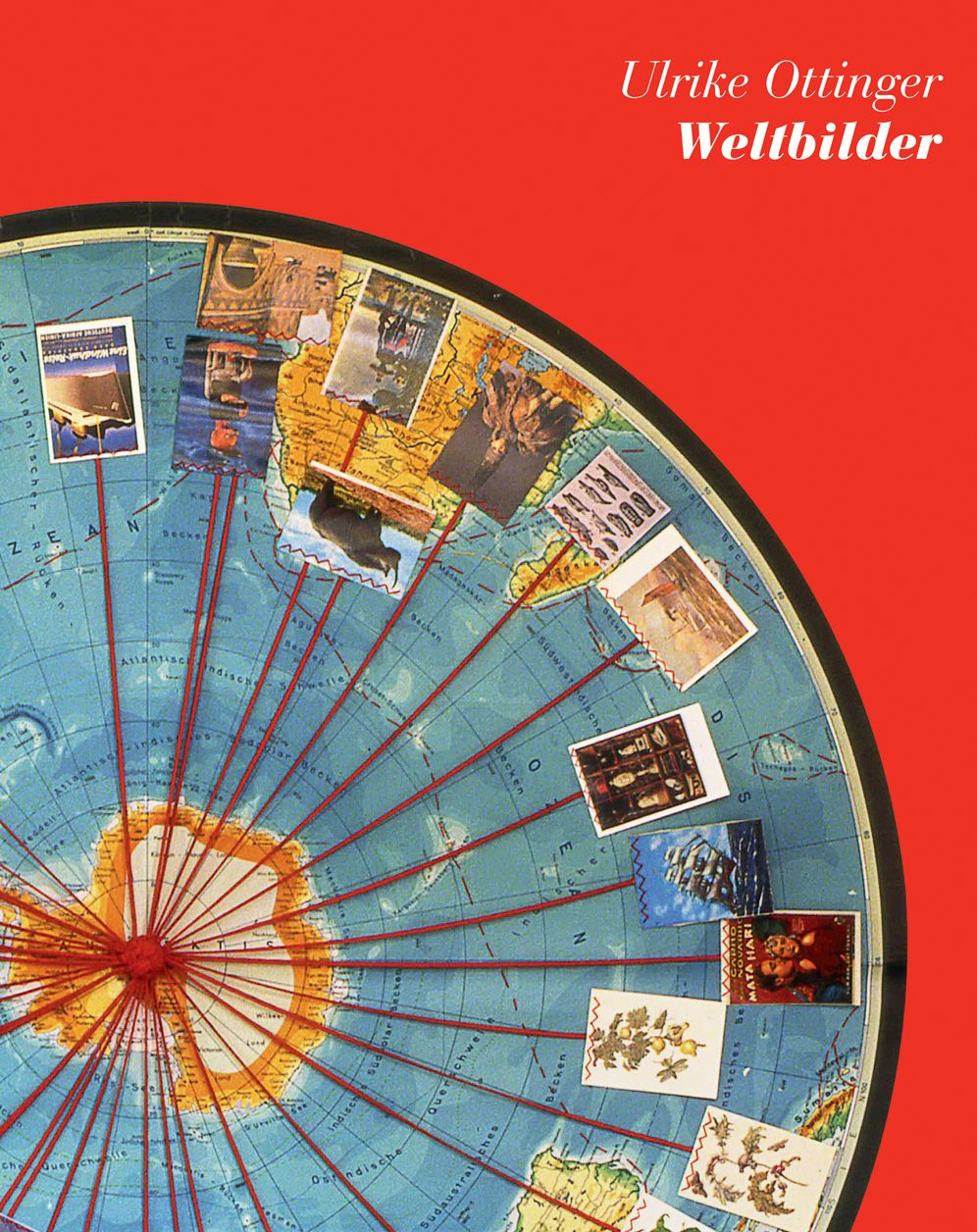 Ulrike Ottinger : Weltbilder
