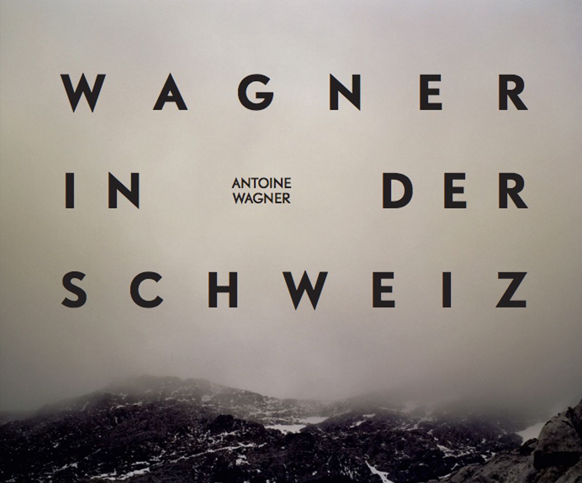 Antoine Wagner: Wagner in Der Schweiz