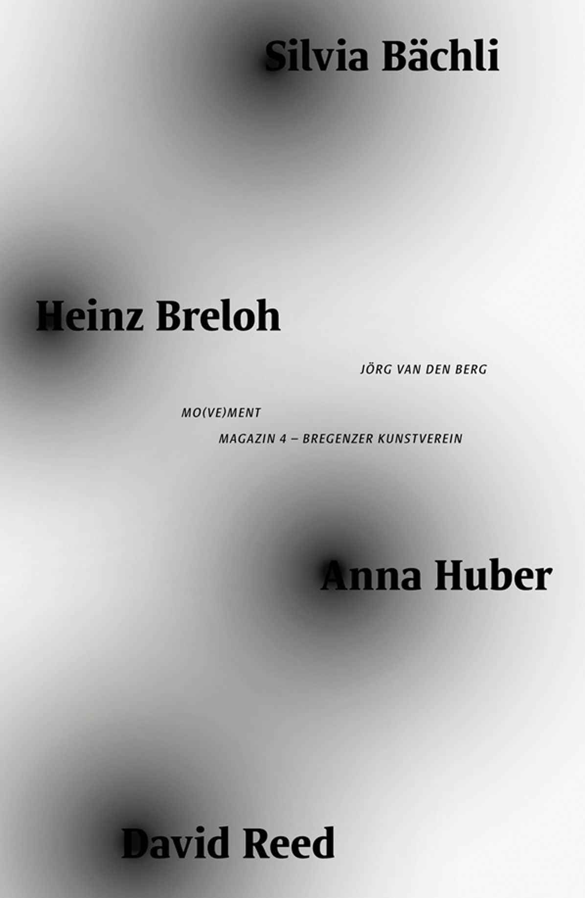 Mo(ve)Ment: Silvia BÃ¯Â¿Â½chli, Heinz Breloh, Anna Huber, David Reed