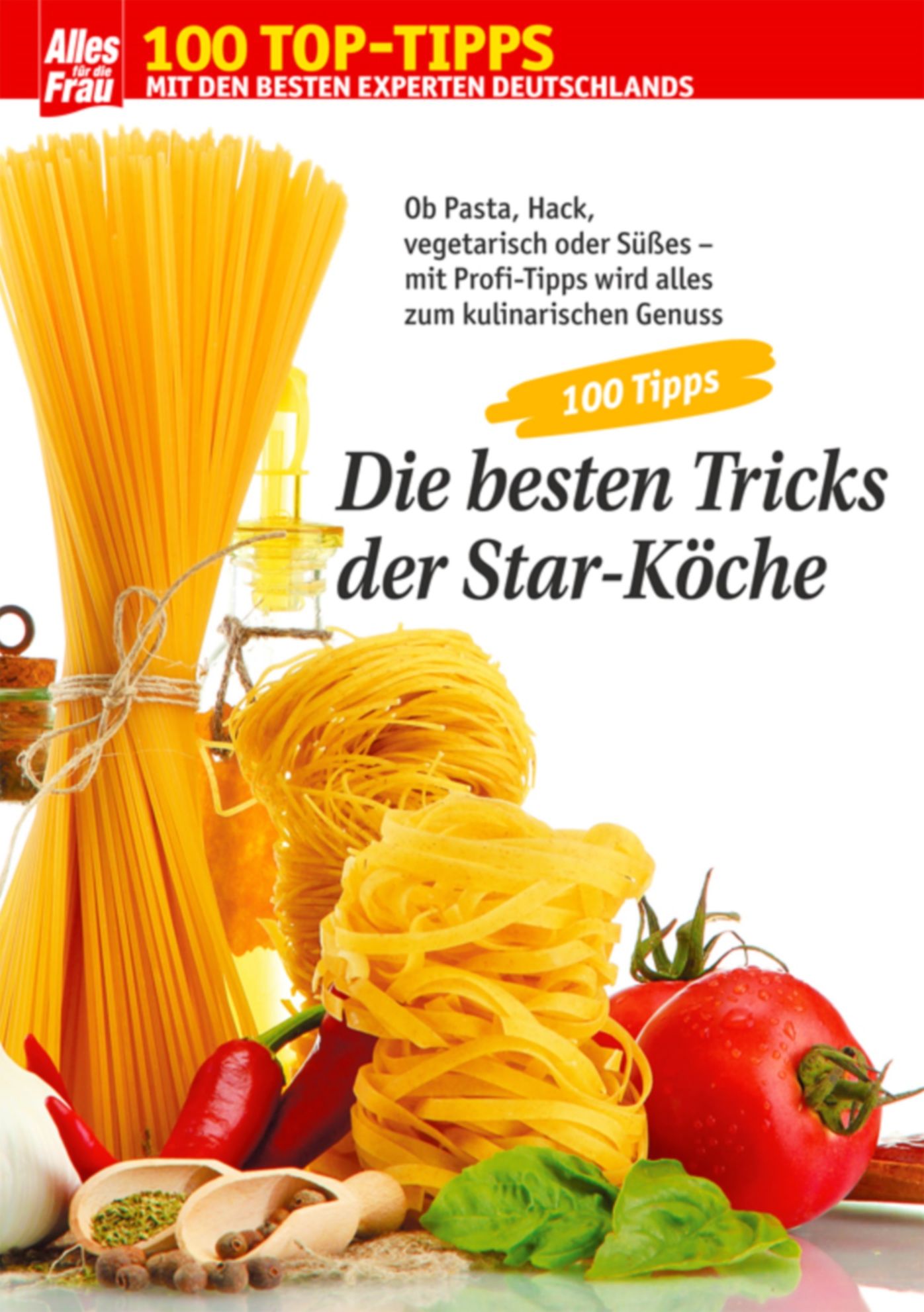 100 Tipps Kochen: Die besten Tricks der Star-Köche