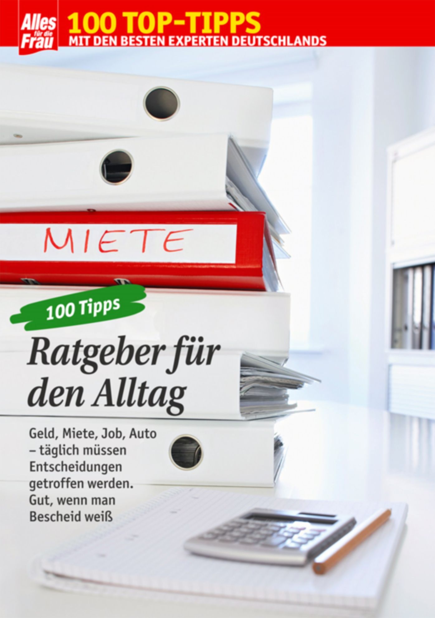 100 Tipps Ratgeber: Alles Wichtige zu Geld, Miete, Job, Auto
